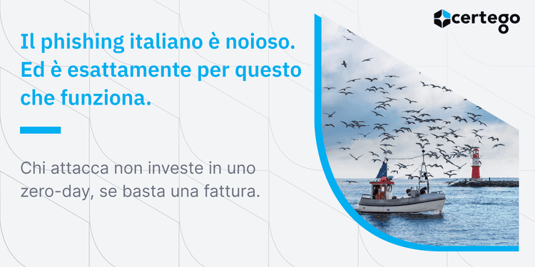 Il phishing italiano è noioso. Ed è esattamente per questo che funziona