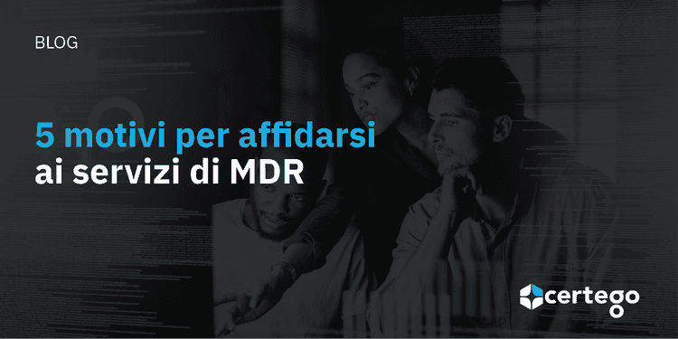 5 motivi per affidarsi ai servizi di MDR